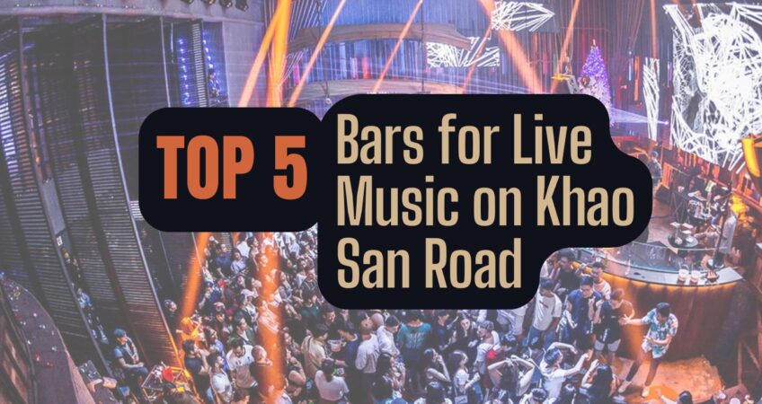 Top 5 Bars for live music on Khao San Road