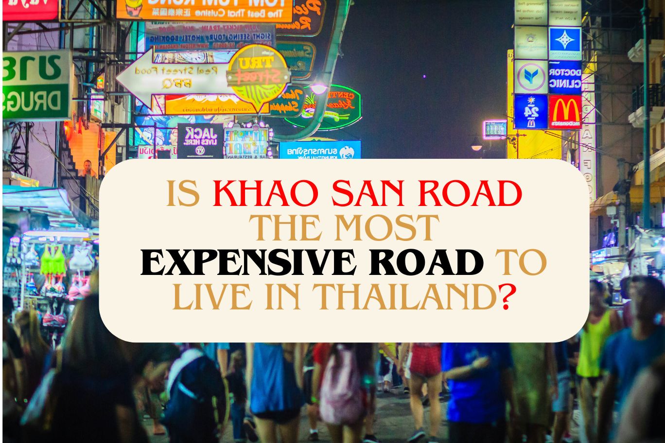 is khao san road the most expensive place in Bangkok?